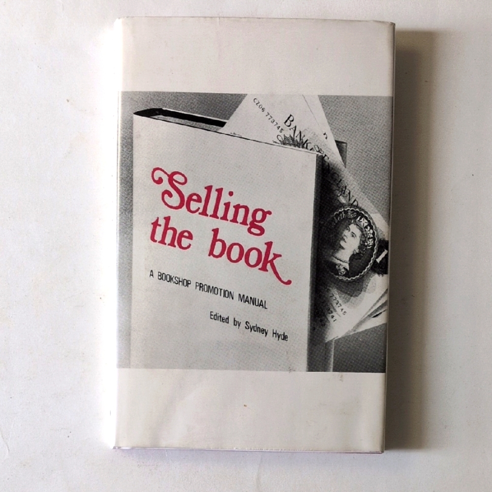 Selling the Book: A Bookshop Promotion Manual - 1977